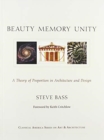 Beauty, Memory, Unity : A Theory of Proportion in Architecture - Book