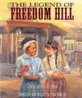 The Legend Of Freedom Hill - Book
