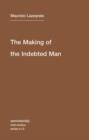 The Making of the Indebted Man : An Essay on the Neoliberal Condition Volume 13 - Book