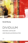 Dividuum : Machinic Capitalism and Molecular Revolution - Book