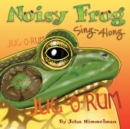 Noisy Frog Sing-Along - Book