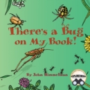 There's a Bug on My Book! - Book