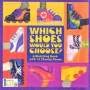Which Shoes Would You Choose? - Book