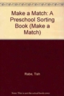 Make a Match : A Preschool Sorting Book - Book
