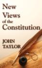 New Views of the Constitution of the United States - Book