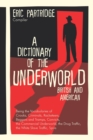 A Dictionary of the Underworld : British and American - Book
