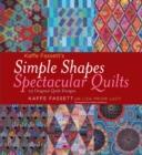 Kaffe Fassett's Simple Shapes Spectacular Quilts : 23 Original Quilt Designs - Book