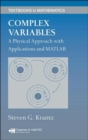 Complex Variables : A Physical Approach with Applications and MATLAB - Book
