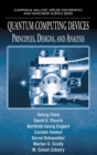 Quantum Computing Devices : Principles, Designs, and Analysis - Book