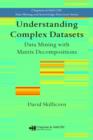 Understanding Complex Datasets : Data Mining with Matrix Decompositions - Book