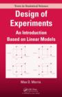Design of Experiments : An Introduction Based on Linear Models - Book