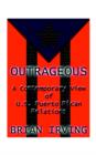 Outrageous : A Contemporary View of the U.S. Puerto Rican Relations - Book