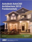 Autodesk AutoCAD Architecture 2015 Fundamentals - Book