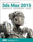 Kelly L. Murdock's Autodesk 3ds Max 2015 Complete Reference Guide - Book