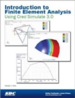 Introduction to Finite Element Analysis Using Creo Simulation 3.0 - Book