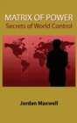 Matrix of Power : Secrets of World Control - Book