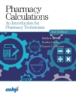 Pharmacy Calculations : An Introduction for Pharmacy Technicians - Book