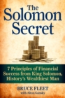 The Solomon Secret : 7 Principles of Financial Success from King Solomon, History's Wealthiest Man - Book