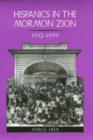 Hispanics in the Mormon Zion, 1912-1999 - Book