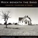 Rock beneath the Sand : Country Churches in Texas - Book