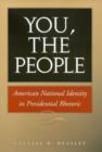 You, the People : American National Identity in Presidential Rhetoric - Book