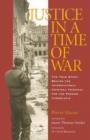 Justice in a Time of War : The True Story Behind the International Criminal Tribunal for the Former Yugoslavia - Book
