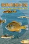 Freshwater Fishes of Texas : A Field Guide - Book