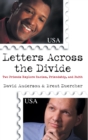 Letters Across the Divide : Two Friends Explore Racism, Friendship, and Faith - eBook
