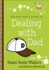 The New Mom's Guide to Dealing with Dad (The New Mom's Guides) - eBook