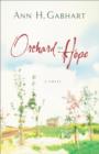 Orchard of Hope (The Heart of Hollyhill Book #2) : A Novel - eBook