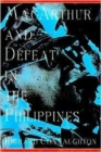 Macarthur And Defeat In The Philippines - Book