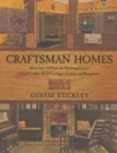Craftsman Homes : More Than 40 Plans For Building Classic Arts & Crafts-Style Cottages, Cabins, And Bungalows - Book
