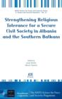 Strengthening Religious Tolerance for a Secure Civil Society in Albania and the Southern Balkans - Book