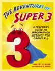 The Adventures of Super3 : A Teacher's Guide to Information Literacy for Grades K-2 - eBook