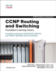 CCNP Routing and Switching Foundation Learning Library : Foundation Learning for CCNP ROUTE, SWITCH, and TSHOOT (642-902, 642-813, 642-832) - Book