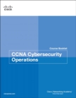 CCNA Cybersecurity Operations Course Booklet - Book