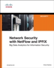 Network Security with NetFlow  and IPFIX : Big Data Analytics for Information Security - Book