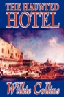 The Haunted Hotel by Wilkie Collins, Fiction, Horror, Literary - Book