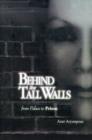 Behind the Tall Walls : From Palace to Prison - Book