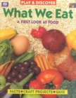 What We Eat (Play & Discover) - Book