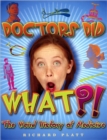 Doctors Did What?! the Weird History of Medicine - Book