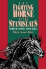 The Fighting Horse of the Stanislaus : Stories and Essays by Dan De Quille - eBook