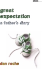 Great Expectation : A Father's Diary - eBook