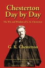 Chesterton Day by Day : The Wit and Wisdom of G. K. Chesterton - Book