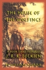 The House of the Wolfings : A Book that Inspired J. R. R. Tolkien - Book