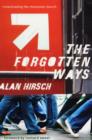 The Forgotten Ways : Reactivating the Missional Church - Book