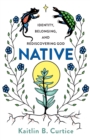 Native – Identity, Belonging, and Rediscovering God - Book
