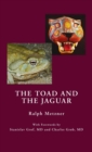 Toad and the Jaguar a Field Report of Underground Research on a Visionary Medicine : Bufo Alvarius and 5-Methoxy-Dimethyltryptamine - Book