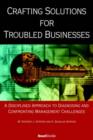 Crafting Solutions for Troubled Businesses - Book