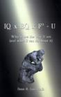 IQ X EQ X F3 = U : Why U are the Way U are, and What U Can Do About it - Book